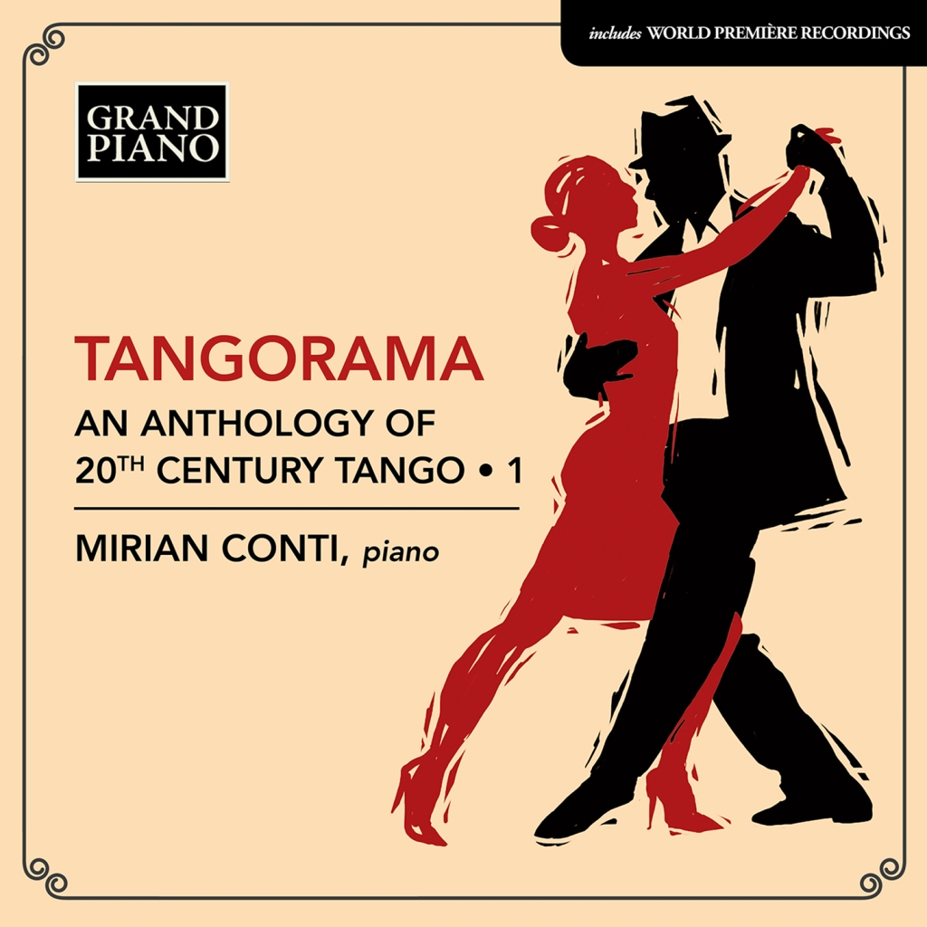 Tangorama. An anthology of 20th Century Tango · 1. Mirian Conti, piano.